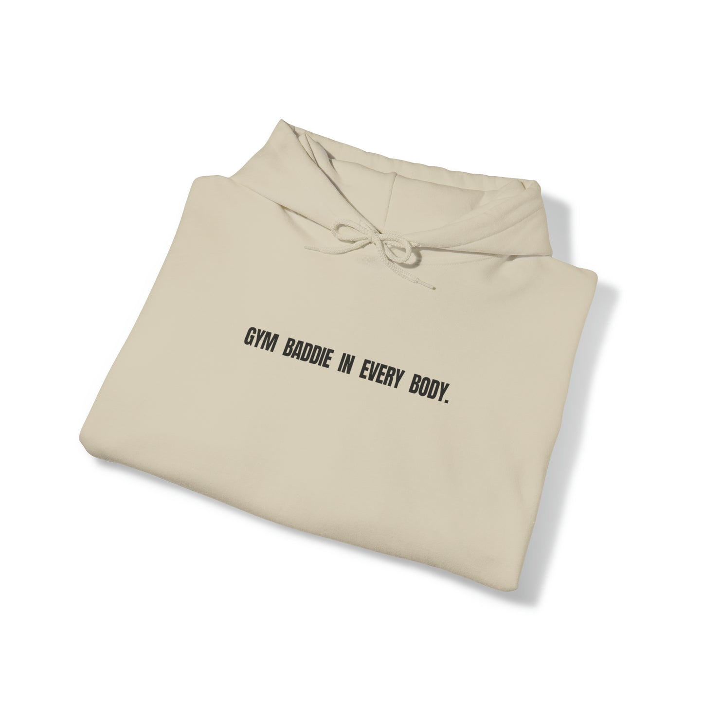 Gym Baddie In Every Body Hoodie Sweatshirt